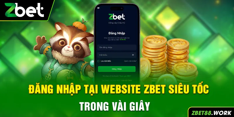 Đăng nhập tại website Zbet siêu tốc trong vài giây