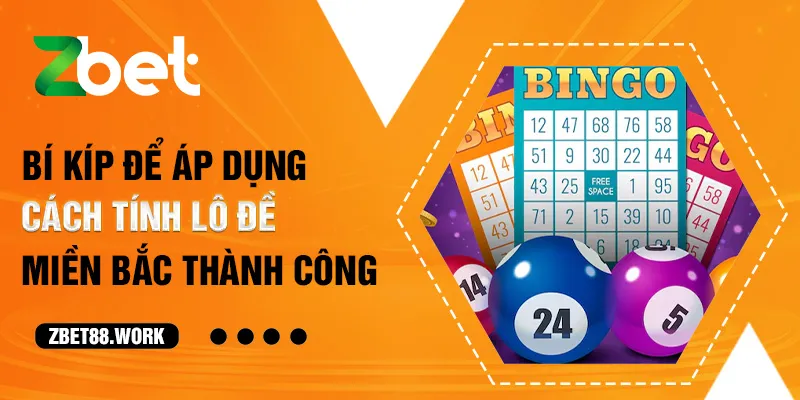 Bí kíp để áp dụng cách tính lô đề miền Bắc thành công